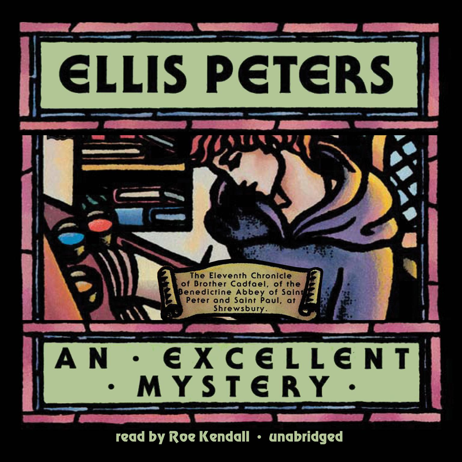 An Excellent Mystery: The Eleventh Chronicle of Brother Cadfael Audiobook, by Ellis Peters