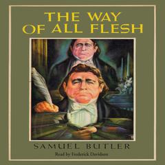 The Way of All Flesh Audiobook, by Samuel Butler