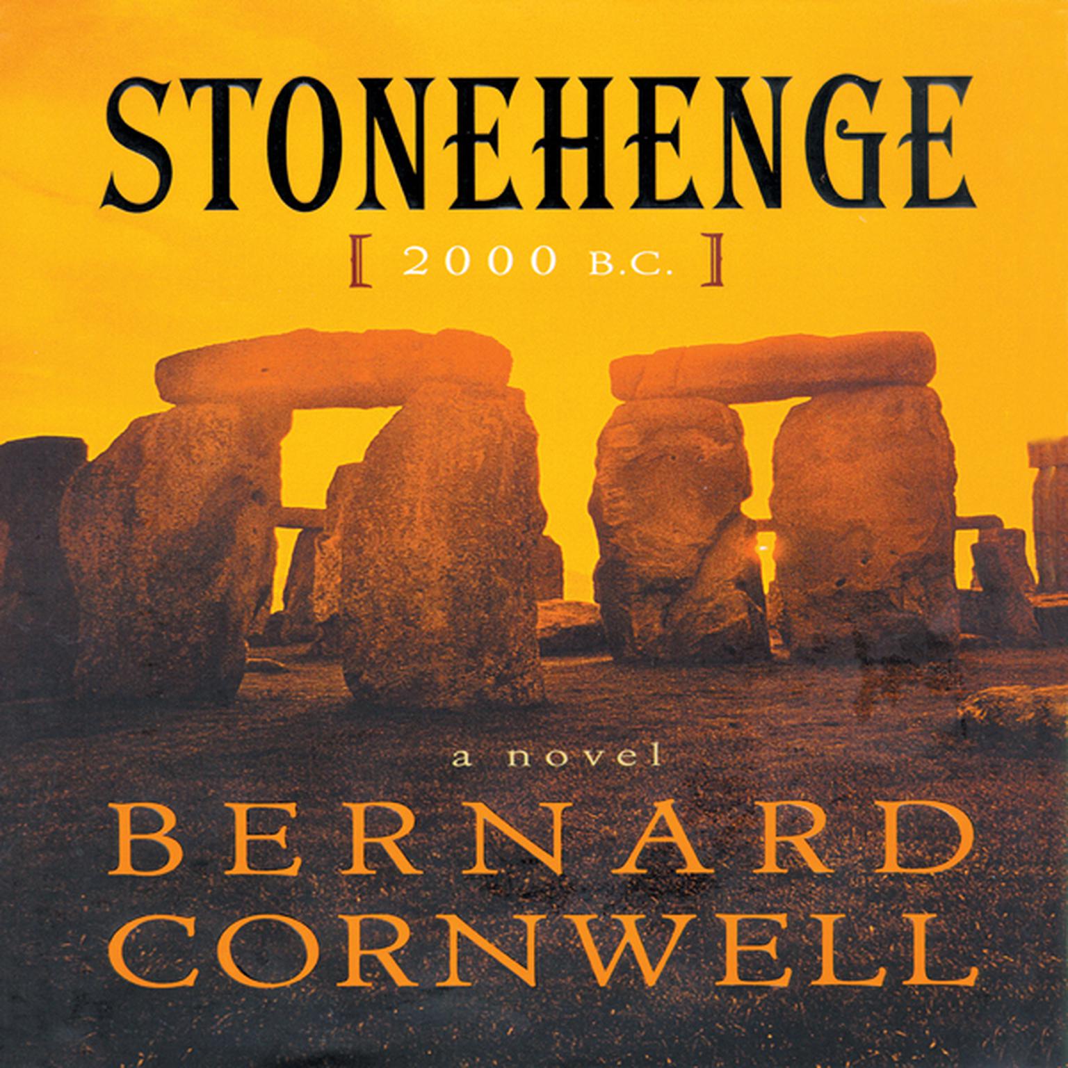 Stonehenge, 2000 B.C.: A Novel Audiobook, by Bernard Cornwell