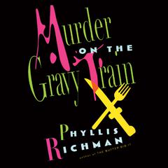 Murder on the Gravy Train Audiobook, by Phyllis Richman