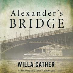Alexander’s Bridge Audiobook, by Willa Cather