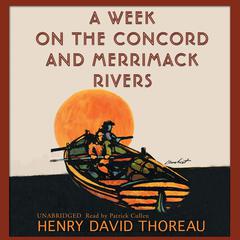 A Week on the Concord and Merrimack Rivers Audiobook, by Henry David Thoreau