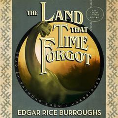 The Land That Time Forgot Audiobook, by Edgar Rice Burroughs