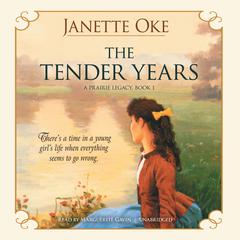The Tender Years Audiobook, by Janette Oke