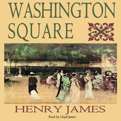 Washington Square Audiobook, by Henry James