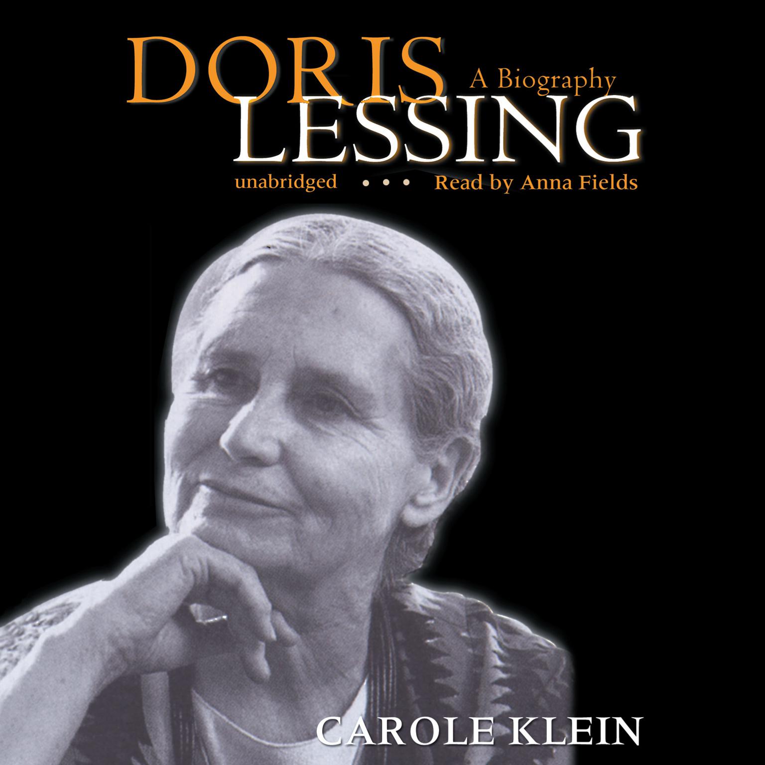 Doris Lessing: A Biography Audiobook, by Carole Klein