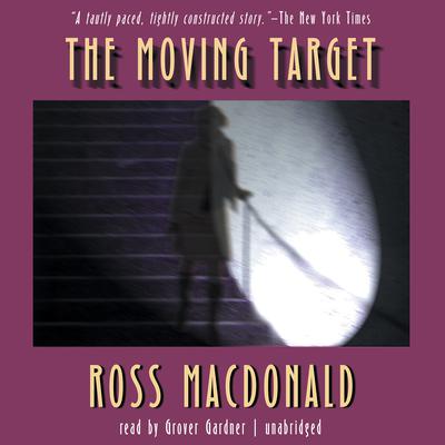 The Moving Target Audiobook, by Ross Macdonald
