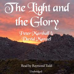 The Light and the Glory Audiobook, by Peter Marshall