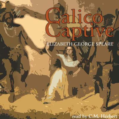 Calico Captive Audiobook, by Elizabeth George Speare