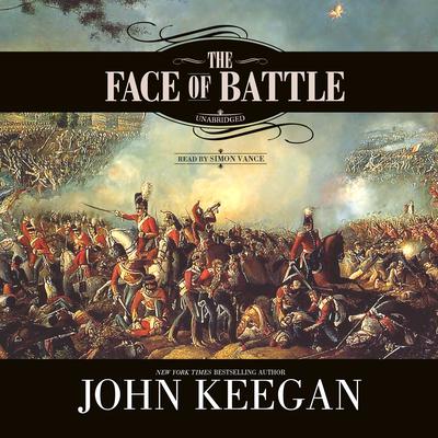 The Face of Battle Audiobook, by John Keegan