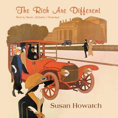 The Rich Are Different Audiobook, by 