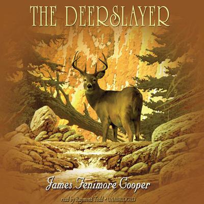 The Deerslayer Audiobook, by James Fenimore Cooper