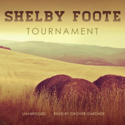 Tournament Audiobook, by Shelby Foote