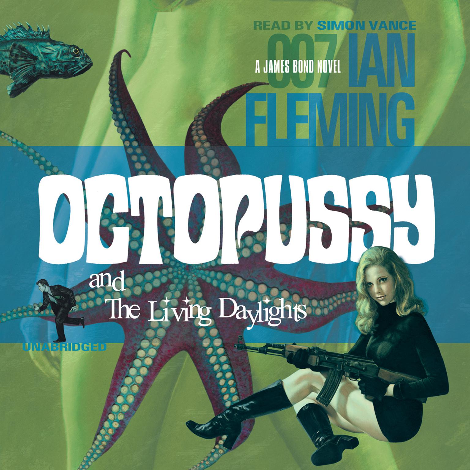 Octopussy and The Living Daylights Audiobook, by Ian Fleming