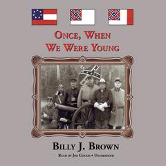 Once, When We Were Young Audiobook, by Billy J. Brown