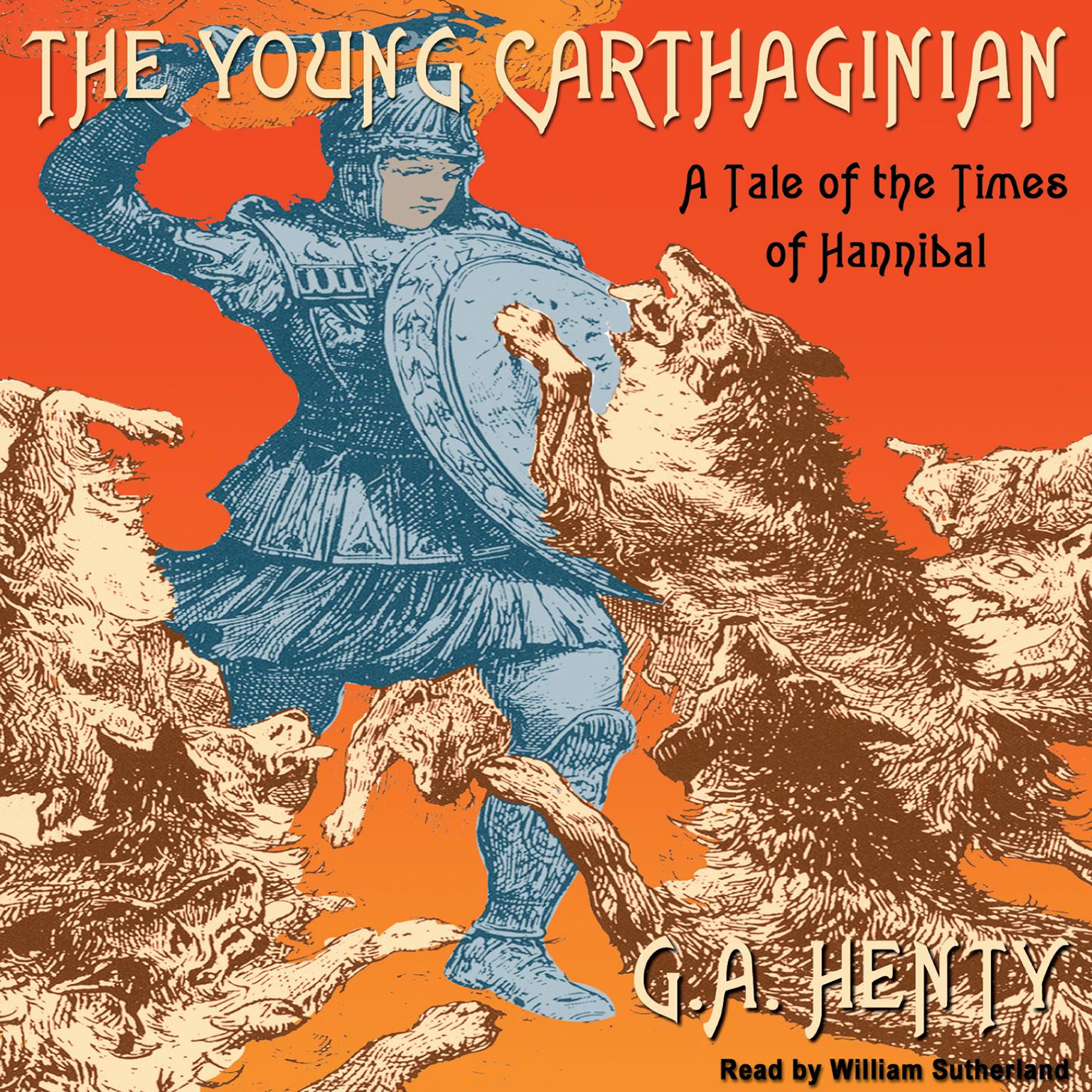 The Young Carthaginian: A Tale of the Times of Hannibal Audiobook, by G. A. Henty