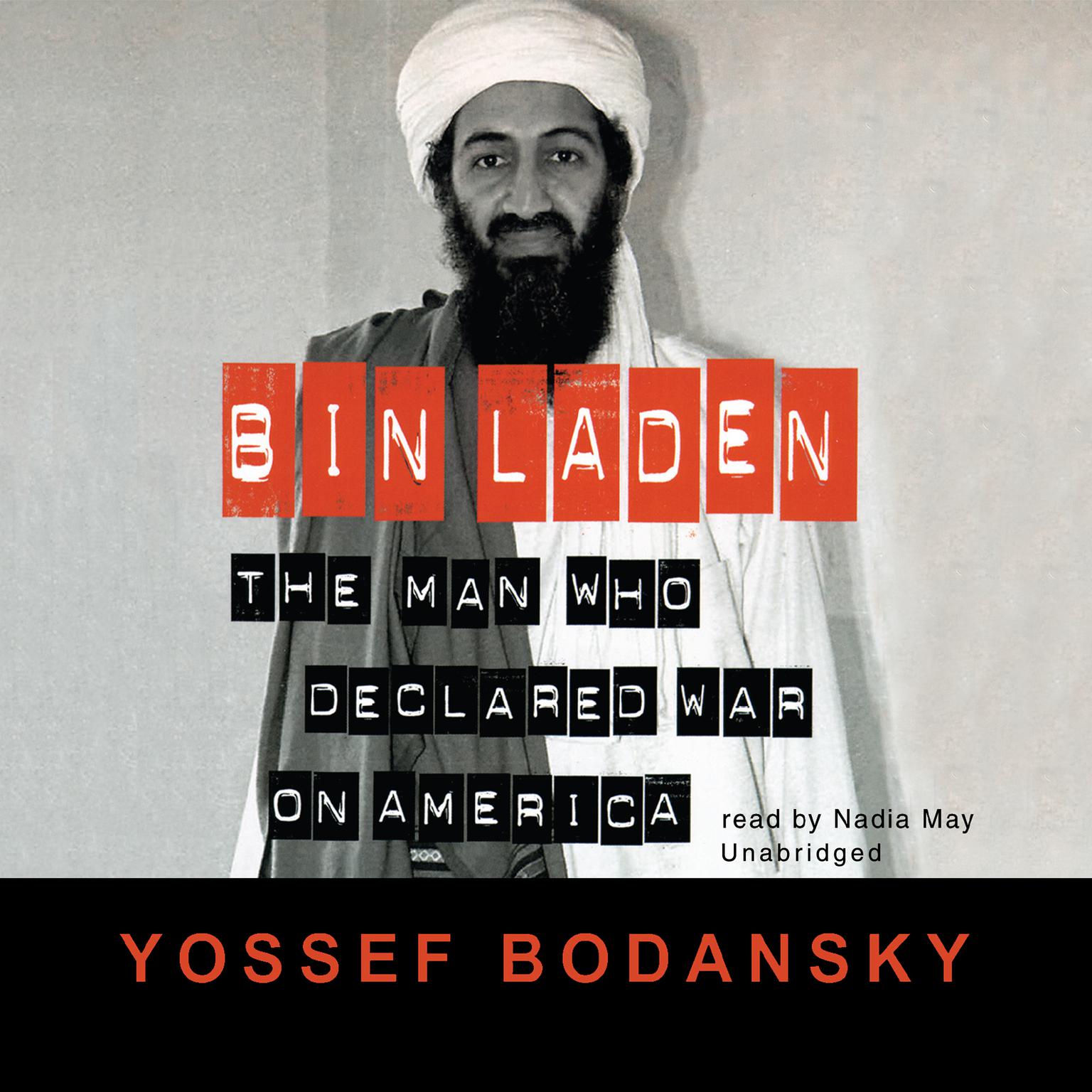 Bin Laden: The Man Who Declared War on America Audiobook, by Yossef Bodansky