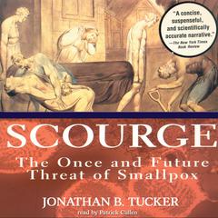 Scourge: The Once and Future Threat of Smallpox Audiobook, by Jonathan B. Tucker