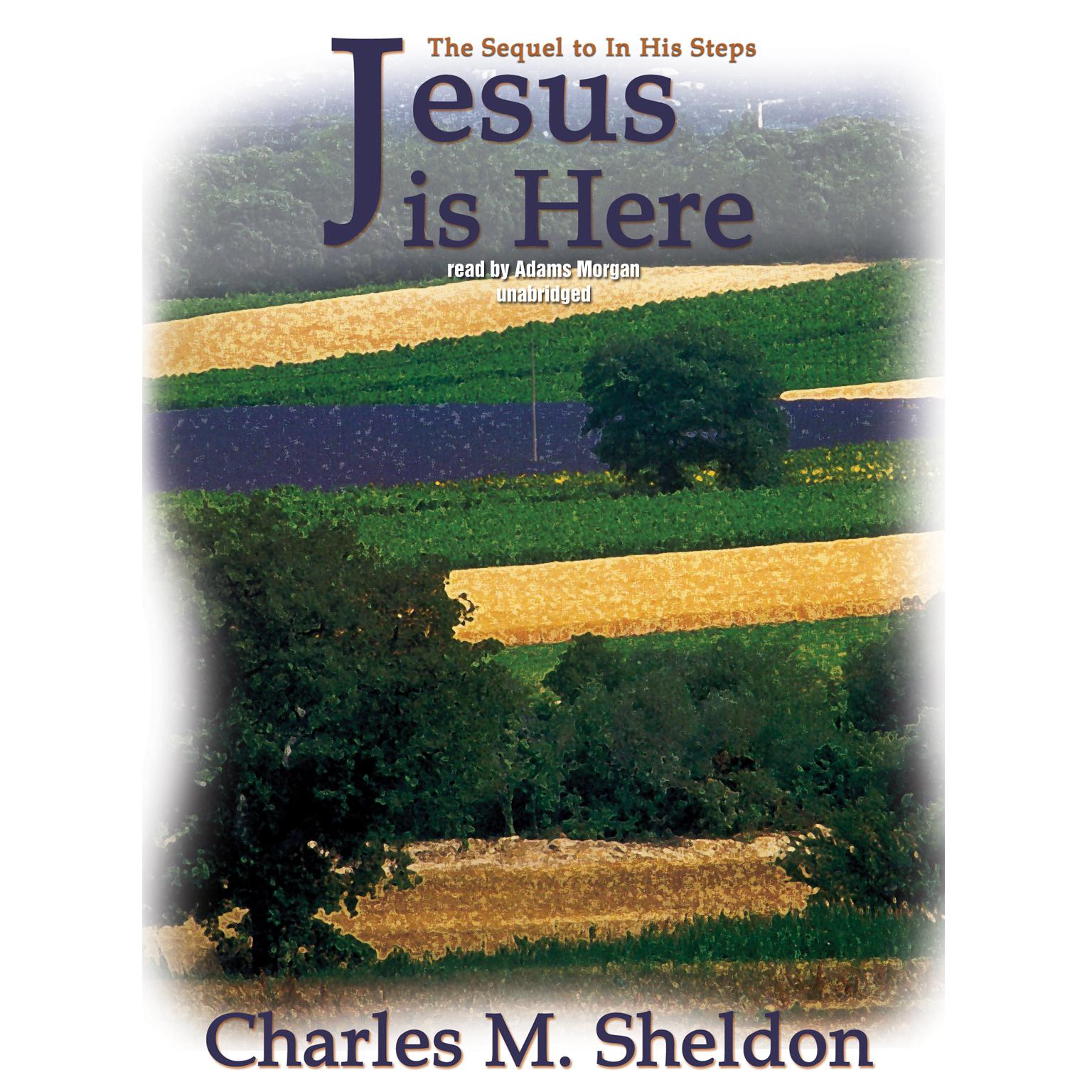 Jesus Is Here Audiobook, by Charles M. Sheldon
