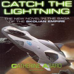 Catch the Lightning Audiobook, by Catherine Asaro