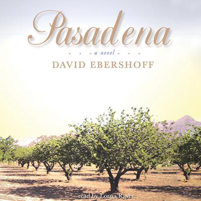 Pasadena: A Novel Audiobook, by David Ebershoff