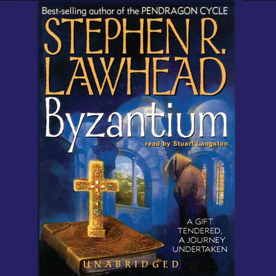 Byzantium Audiobook, by Stephen R. Lawhead