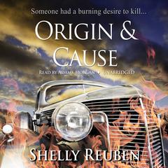 Origin and Cause Audiobook, by Shelly Reuben