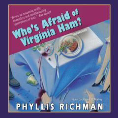 Who’s Afraid of Virginia Ham? Audiobook, by Phyllis Richman