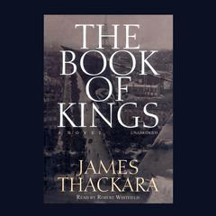 The Book of Kings Audiobook, by James Thackara