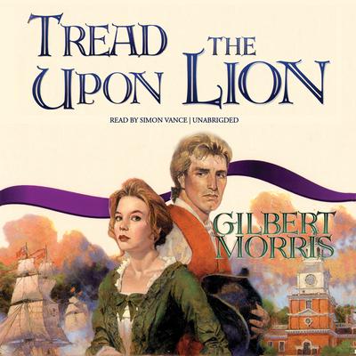 Tread upon the Lion Audiobook, by Gilbert Morris