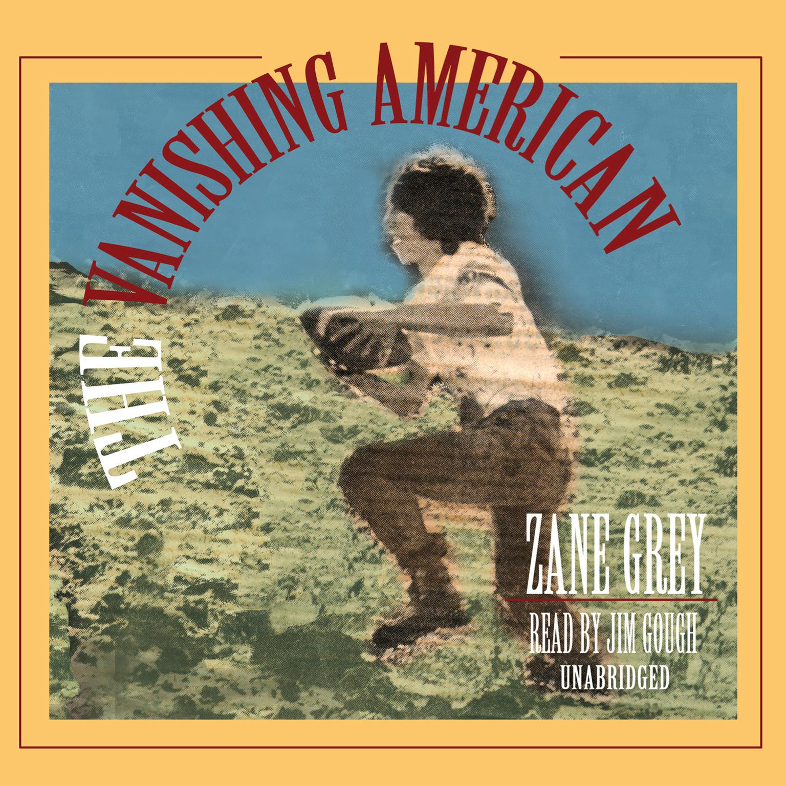 The Vanishing American Audiobook, by Zane Grey