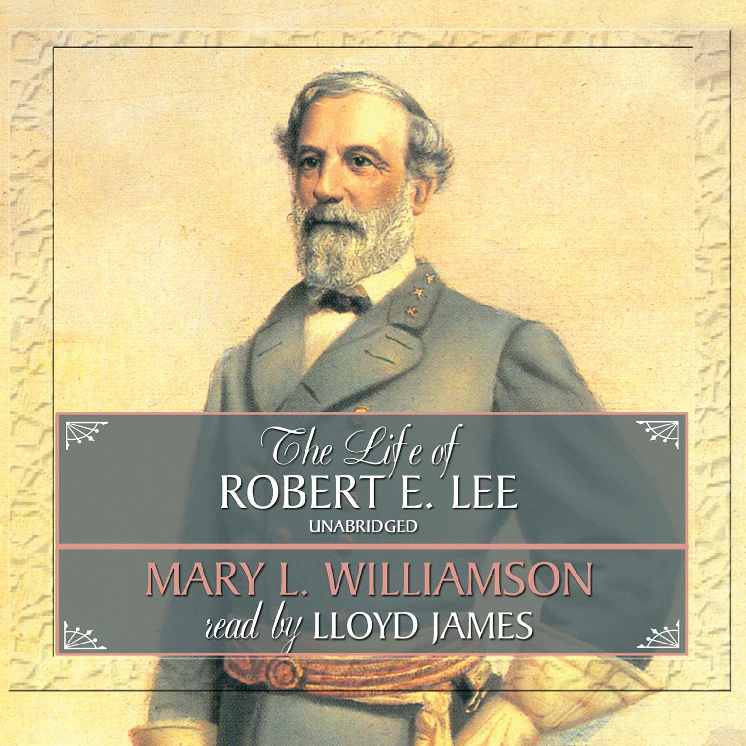 The Life of Robert E. Lee Audiobook, by Mary L. Williamson