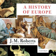 A History of Europe: Part Two Audiobook, by 