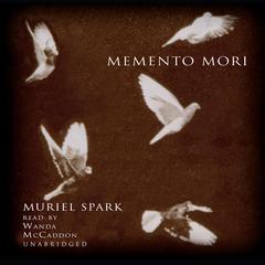 Memento Mori Audiobook, by Muriel Spark