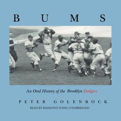 Bums: An Oral History of the Brooklyn Dodgers Audiobook, by Peter Golenbock