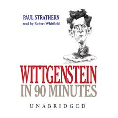 Wittgenstein in 90 Minutes Audiobook, by Paul Strathern
