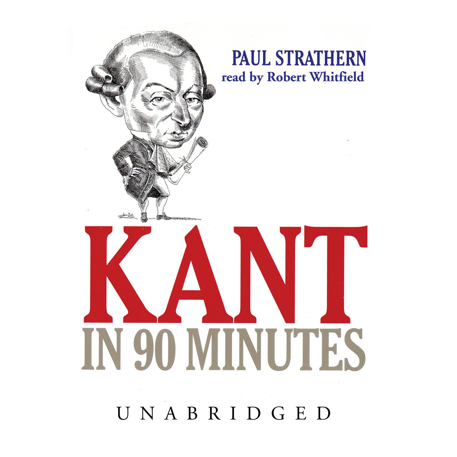 Kant in 90 Minutes Audiobook, by Paul Strathern