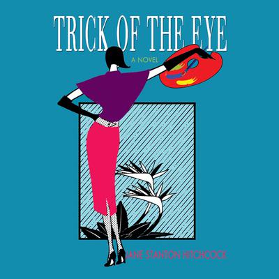 Trick of the Eye Audiobook, by Jane Stanton Hitchcock