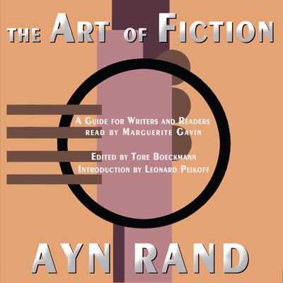 The Art of Fiction: A Guide for Writers and Readers Audiobook, by Ayn Rand