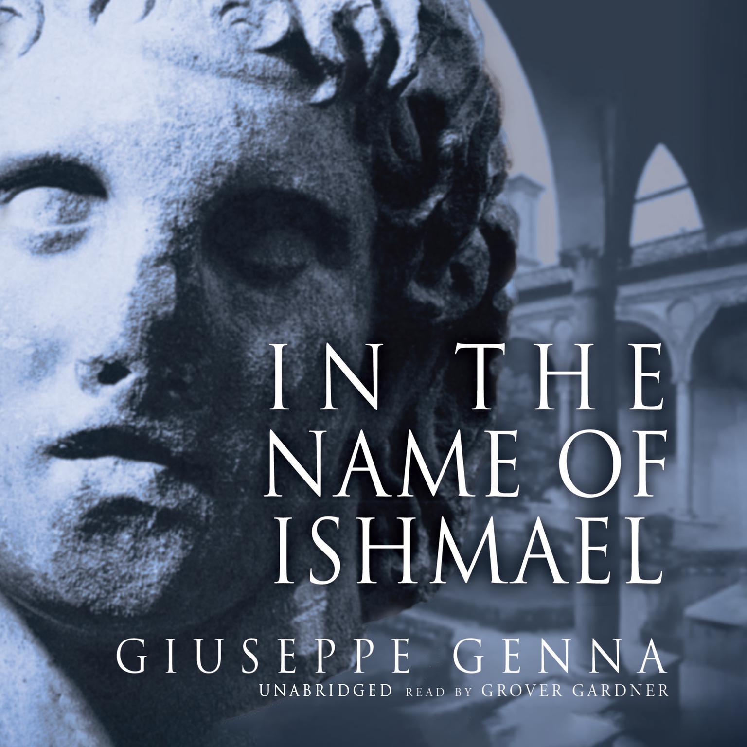 In the Name of Ishmael Audiobook, by Giuseppe Genna