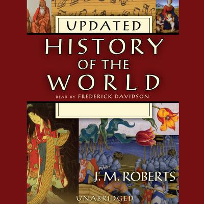 History of the World (Updated) Audiobook, by J. M. Roberts