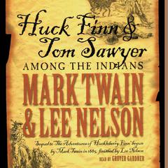 Huck Finn and Tom Sawyer among the Indians Audiobook, by 