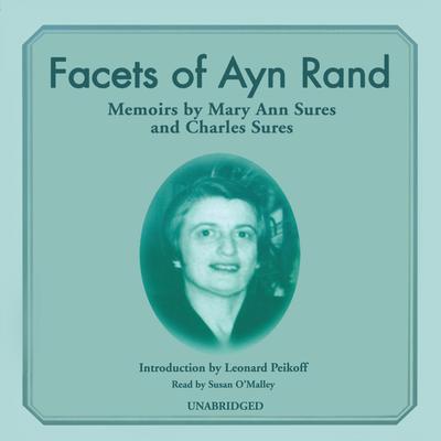 Facets of Ayn Rand: Memoirs Audiobook, by Mary Ann Sures
