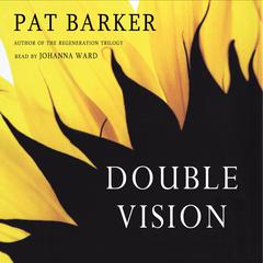 Double Vision Audiobook, by Pat Barker