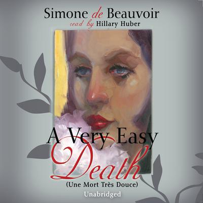 A Very Easy Death Audiobook, by Simone de Beauvoir