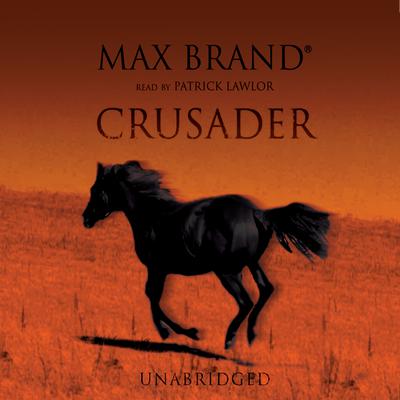 Crusader Audiobook, by Max Brand