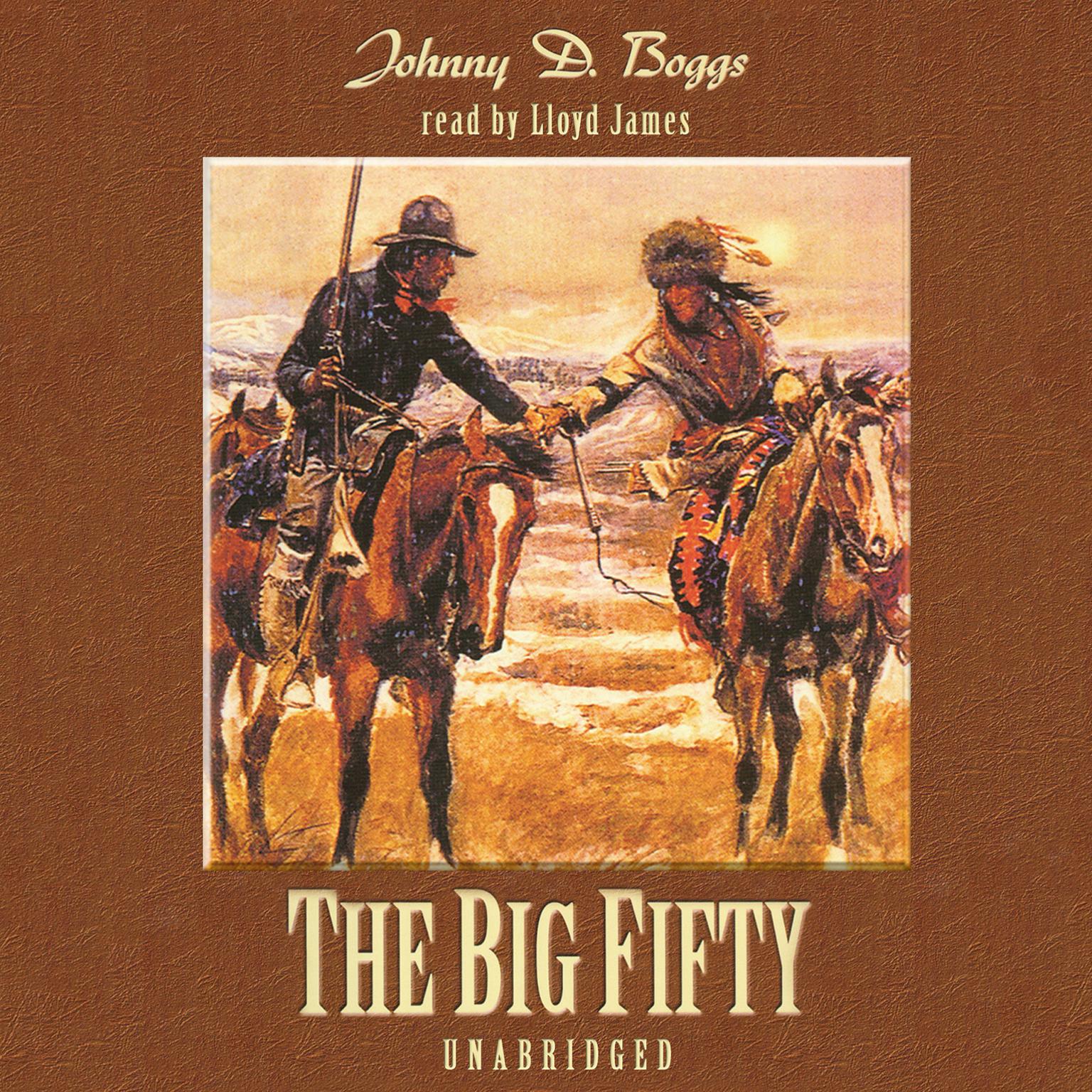 The Big Fifty Audiobook, by Johnny D. Boggs