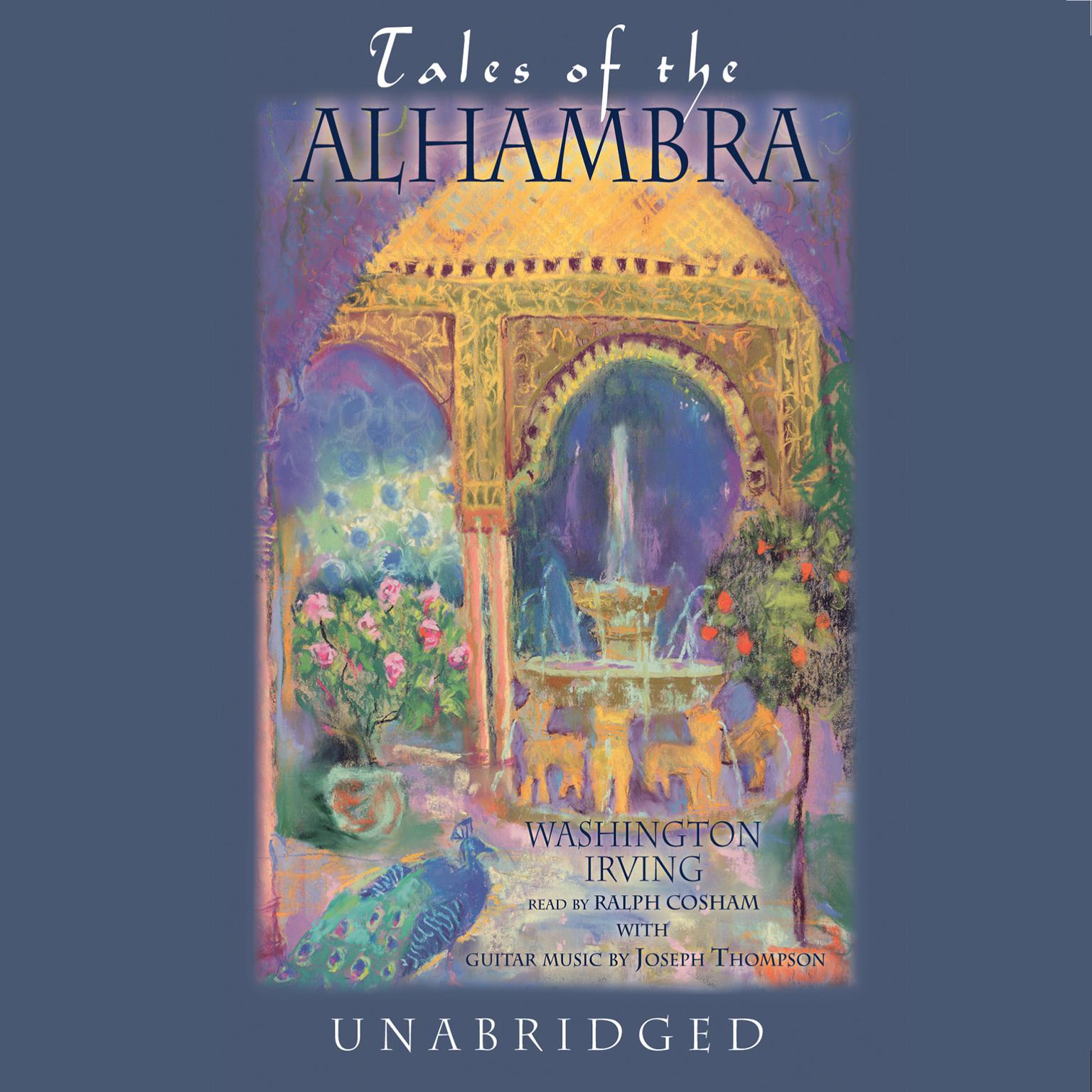 Tales of the Alhambra: A Series of Tales and Sketches of the Moors and Spaniards Audiobook, by Washington Irving