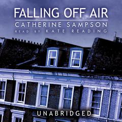 Falling Off Air Audiobook, by Catherine Sampson