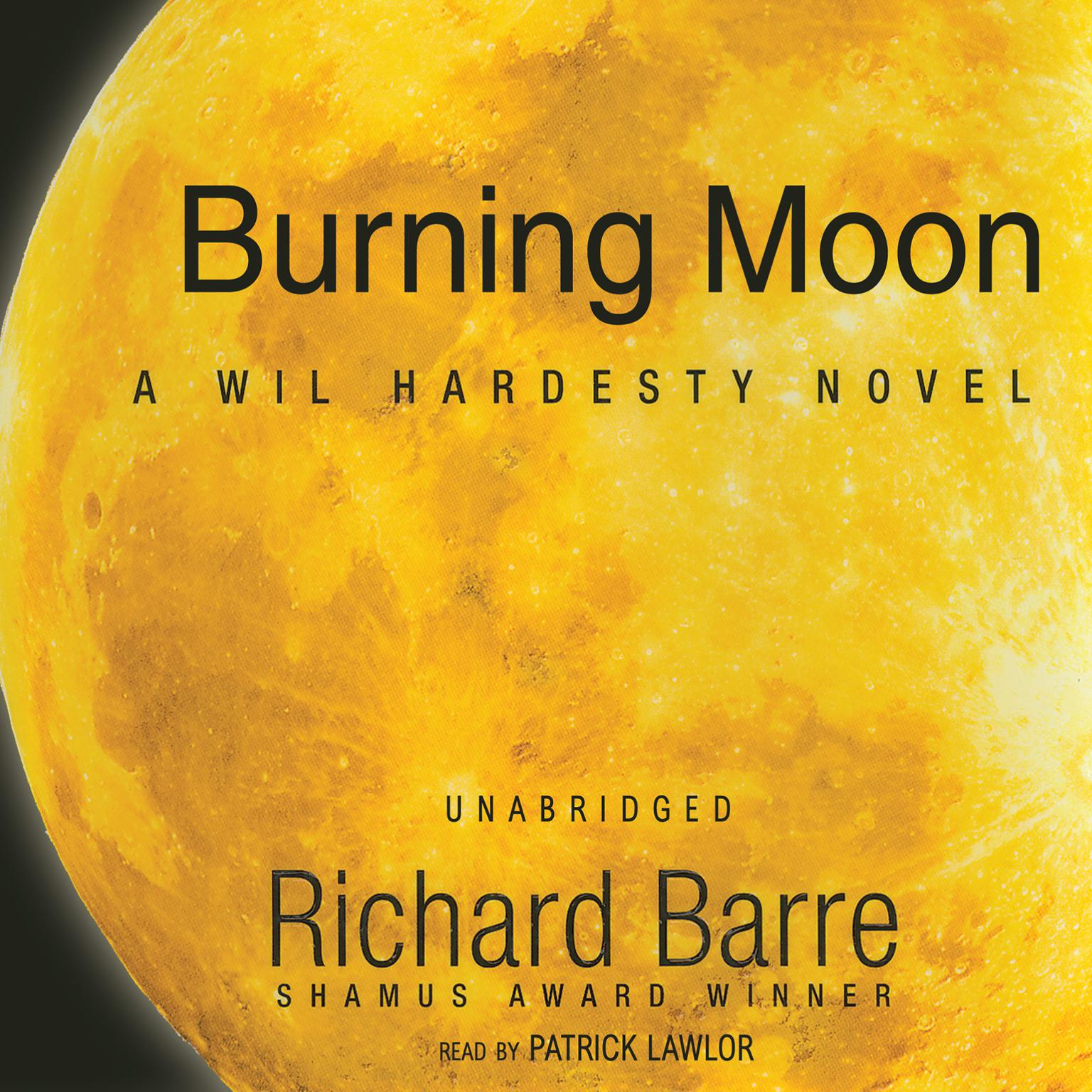 Burning Moon: A Wil Hardesty Novel Audiobook, by Richard Barre